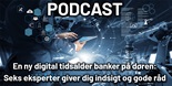 En ny digital tidsalder banker på døren: Seks eksperter giver dig indsigt og gode råd